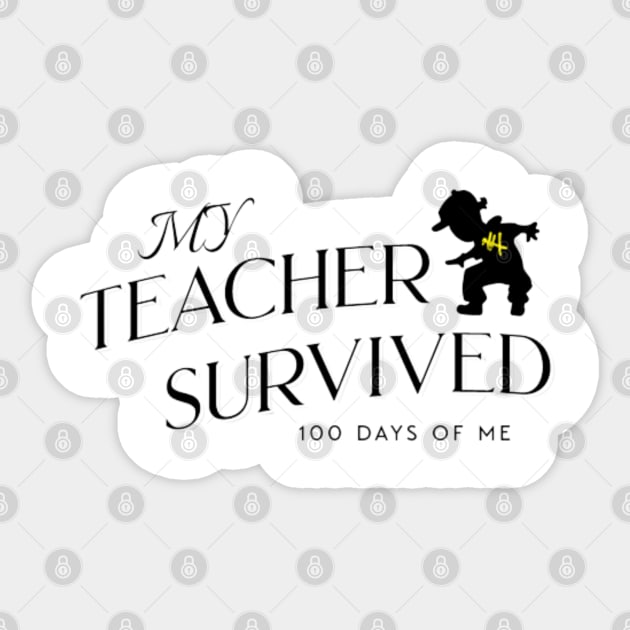 my teacher survived 100 days of me, 100 days of school Sticker by YuriArt